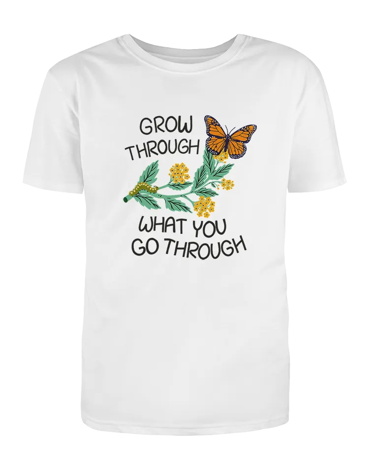 Grow Through What You Go Through (Butterfly) - T-Shirt