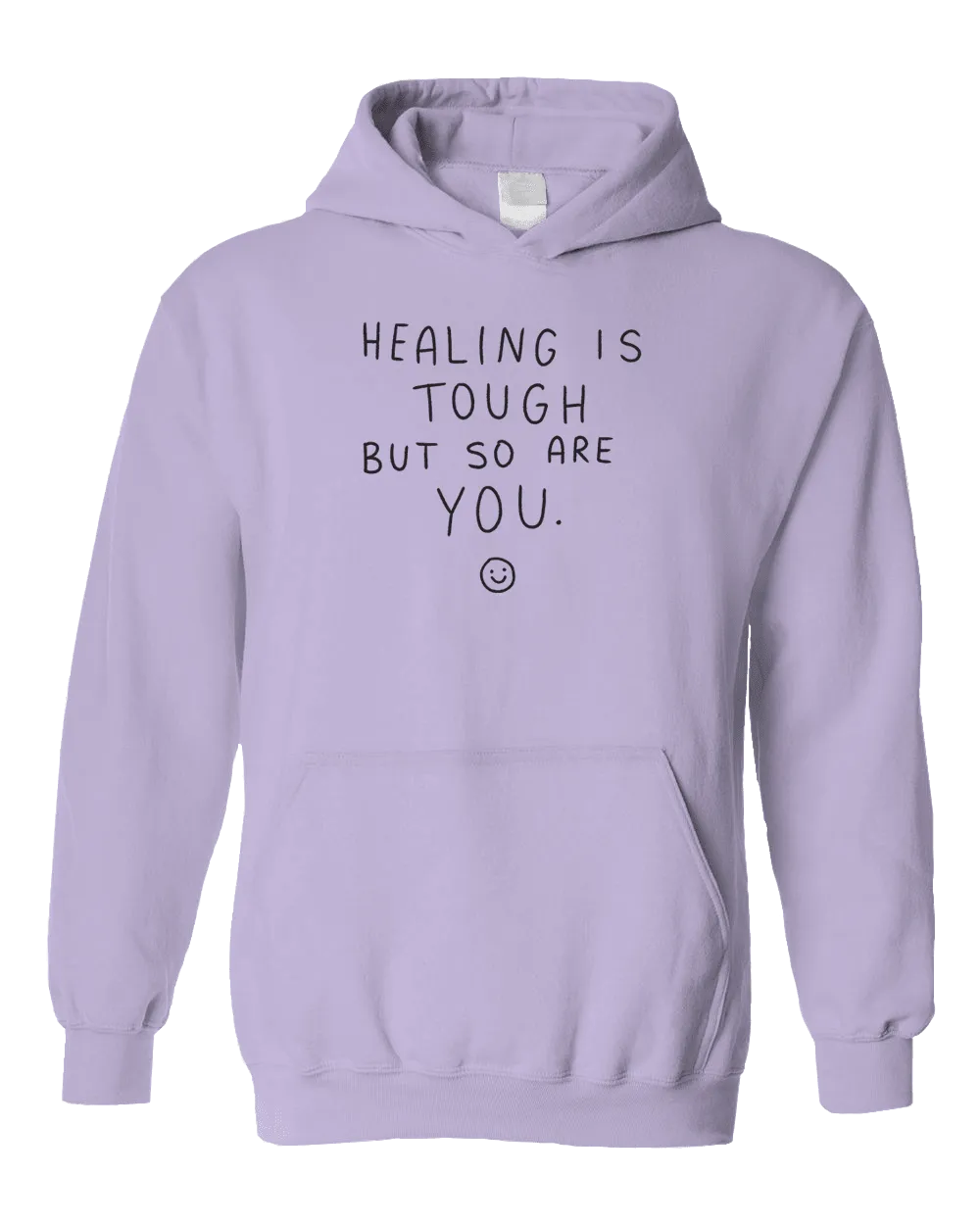 Healing Is Tough But So Are You - Hoodie