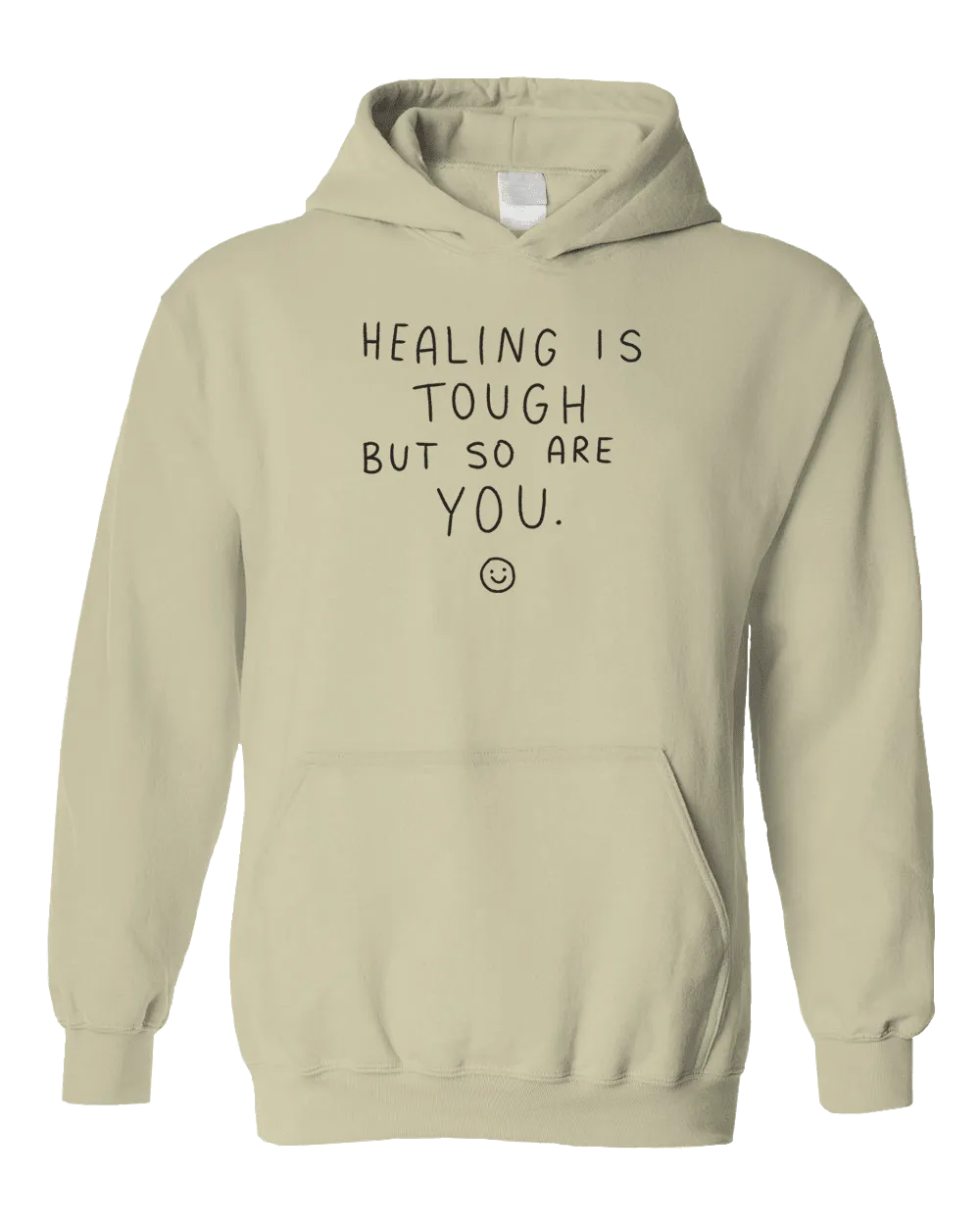 Healing Is Tough But So Are You - Hoodie