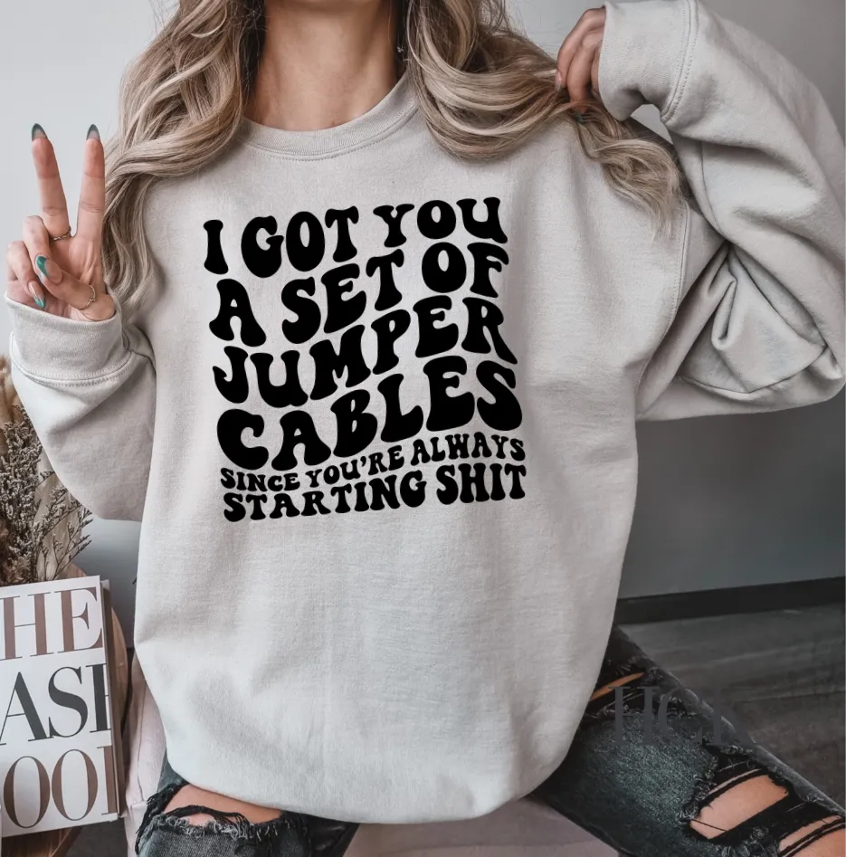 I Got You a Set Of Jumper Cables Crewneck Sweatshirt- 3 COLORS