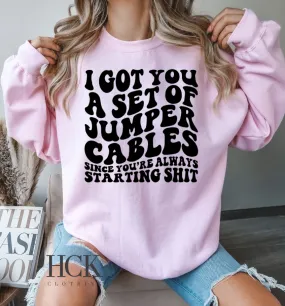 I Got You a Set Of Jumper Cables Crewneck Sweatshirt- 3 COLORS