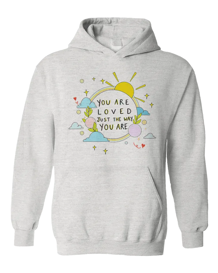 You Are Loved Just The Way You Are (Rainbow) - Hoodie